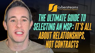 System Update #271: The Ultimate Guide to Selecting an MSP – It's About Relationships, Not Contracts