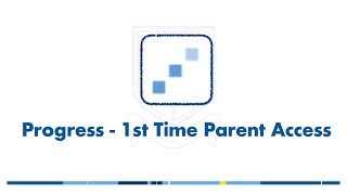 Parent Progress 1st Time Login Guide