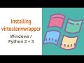 Installing virtualenvwrapper: Windows and Python 2 and 3
