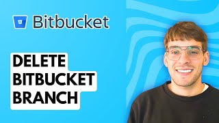 How to Delete Bitbucket Branch [2026 Full Guide]
