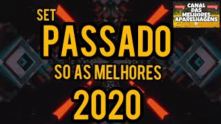 SET PASSADO AS MELHORES 2020 CANAL DAS MELHORES APARELHAGENS SE INSCREVA NO CANAL E DEIXE SEU LIKE