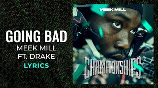 Meek Mill, Drake - Going Bad (LYRICS) “Still goin' bad on em anyways