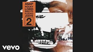 A$AP Rocky - Lord Pretty Flacko Jodye 2 (LPFJ2) (Official Audio)