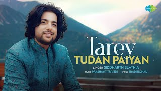 Tarey Tudan Paiyan | Siddharth Slathia | Prashant Trivedi | Dogri Song New 2024 | Himachali Song