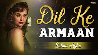 Dil Ke Armaan | Salma Agha | @EMIPakistanOfficial