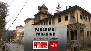 ROMÂNIA, TE IUBESC! - PARADISUL PARAGINII