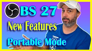 OBS Studio 27 New Features and Portable Mode!!!