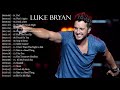 Luke Bryan Greatest Hits Full Album - Luke Bryan Best Songs Playlist