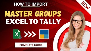 Import Master Groups from Excel to Tally | Excel To Tally @XLTOOL