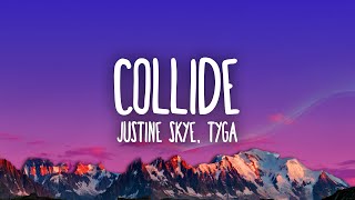 Download Justine Skye - Collide ft. Tyga mp3
