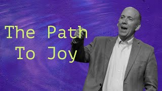 The Path To Joy