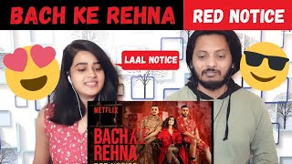Bach Ke Rehna: RED NOTICE REACTION | Badshah, DIVINE, JONITA, Mikey McCleary | Netflix India