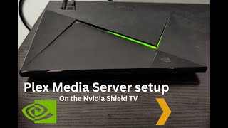 Nvidia Shield TV Pro Plex Server Setup Guide