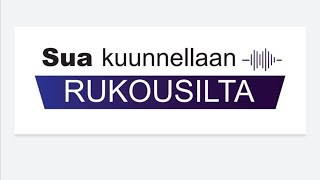 Sua kuunnellaan rukousilta 21.8.2020