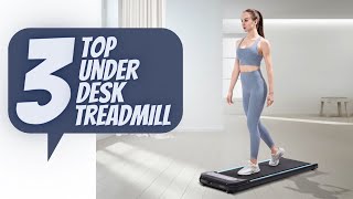 Top 3 Best Under Desk Treadmills of 2022 - Best Portable 2-in-1 Under Desk Treadmill for Home Use