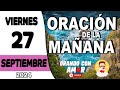 Oración de la Mañana de hoy Viernes 27 de Septiembre de 2024