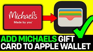 How To Add Michaels Gift Card To Apple Wallet