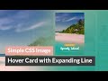 How to Create a Simple CSS Image Overlay Hover Card with Expanding Line