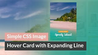 How to Create a Simple CSS Image Overlay Hover Card with Expanding Line