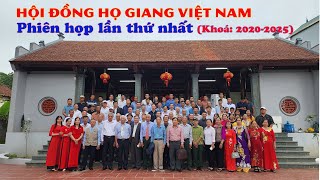 Hội đồng họ Giang Việt Nam-Phiên họp thứ nhất khoá 2020-2025. P1