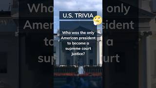 👑🇺🇸👨‍⚖️ Who Was the ONLY American President to Become the Supreme Court Justice? 🤔🏛️💼