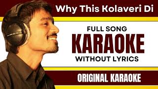 Why This Kolaveri Di - Karaoke Full Song | Without Lyrics