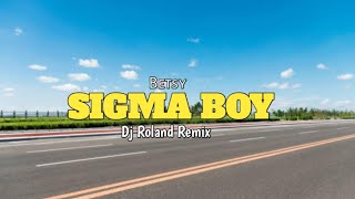 Betsy \u0026 Мария Янковская - Sigma Boy ( Remix ) Dj Roland Remix