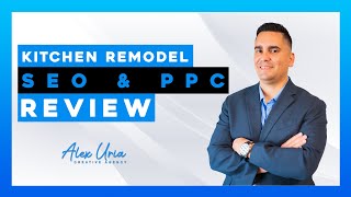 SEO and Google Ads PPC for Kitchen Remodel Contractor