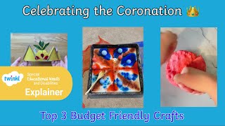 Celebrating the Coronation | King Charles | Top 3 Budget-Friendly Crafts