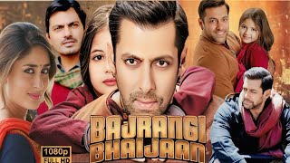 Bajrangi Bhaijaan Full Movie Hd | Salman Khan | Kareena Kapoor | Nawazuddin Siddiki | Review \u0026 Facts