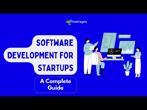 Software Development for Startups – A Complete Guide