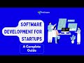 Software Development for Startups - A Complete Guide