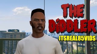 “THE DIDDLER”  ( FUNNY GTA 5 SKIT BY ITSREAL85VIDS)