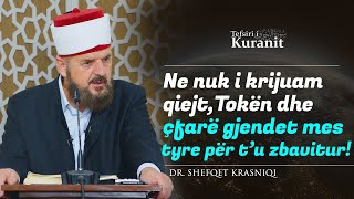 Ne nuk i krijuam qiejt, Tokën dhe çfarë gjendet mes tyre për t’u zbavitur! - Dr. Shefqet Krasniqi