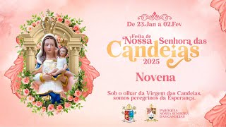 6ª NOITE DE NOVENA DA FESTA DE NOSSA SENHORA DAS CANDEIAS - JAGUARIBE-CE | 29/01/2025