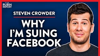 The Final Straw that Launched My Facebook Lawsuit (Pt. 1) | Steven Crowder | COMEDY | Rubin Report