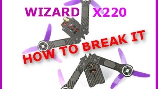 Eachine Wizard X220 - How to break it!