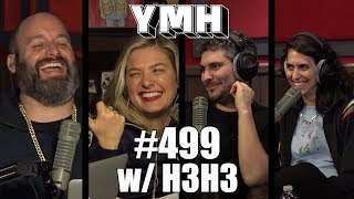 Your Mom's House Podcast - Ep. 499 w/ H3H3