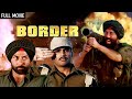 सनी देओल की जबरदस्त फिल्म - बॉर्डर | Border Full Movie HD | Sunny Deol, Jackie Shroff, Suniel Shetty