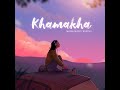 khamakha feat. amritanshu dutta