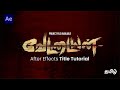 Vettaiyan Title Card Recreation | Adobe After Effects Tutorial | Project Files | Tamil