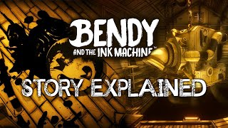 Bendy and the Ink Machine - Story Explained
