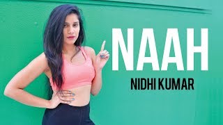 Naah - Harrdy Sandhu Feat. Nora Fatehi | Dance Choreography | Nidhi Kumar