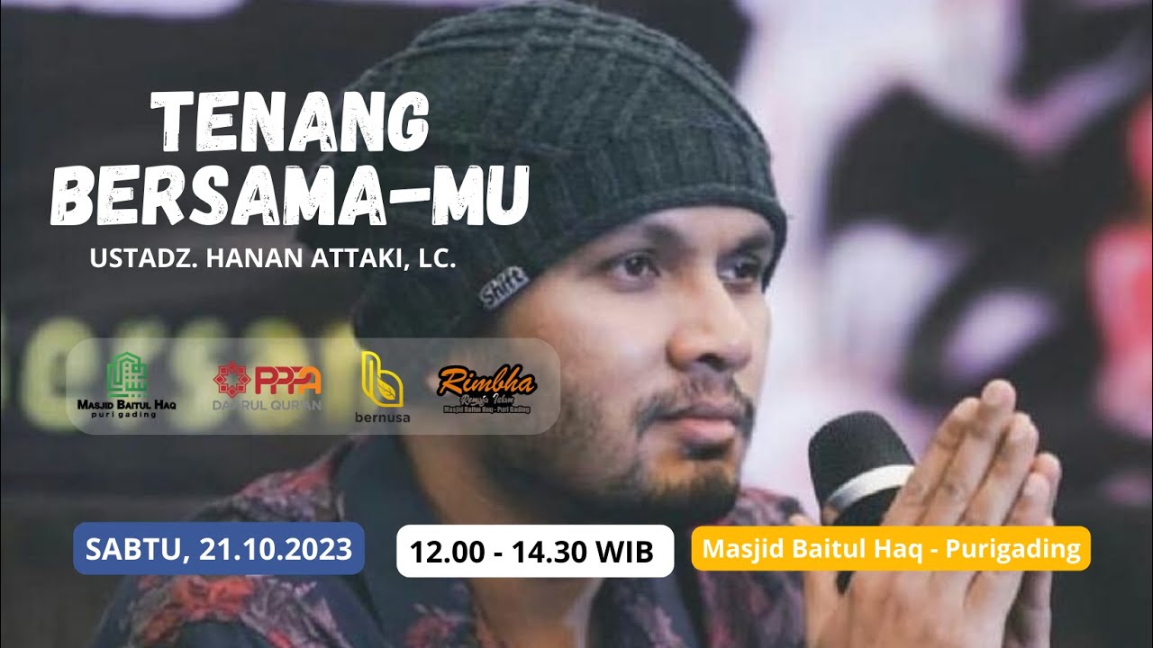 Tenang Bersamamu Ust Hanan Attaki Lc Youtube