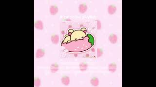 A Cutecore Playlist ^^