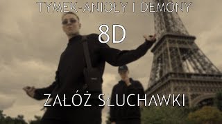 TYMEK - ANIOŁY I DEMONY FIT. BIG SCYTHE, DEYS 8D|8D Music