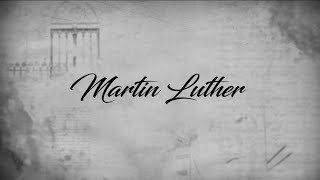 The Reformation: Martin Luther