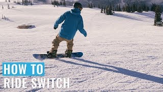 How To Ride Switch On A Snowboard