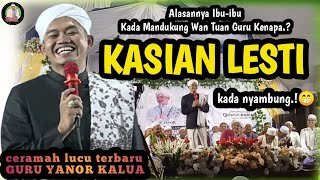 CERAMAH TERBARU.!!! Guru Yanor Kalua di Basirih Banjarmasin - Ulun Mendukung Lesti, semangat Lesti 😁