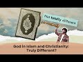 God in the Bible vs. God in the Quran: More Similar Than You Think?